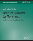 Models of Horizontal Eye Movements, Part II: A 3rd Order Linear Saccade Model Cover Image