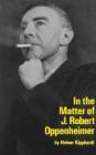 In the Matter of J. Robert Oppenheim: A Play Cover Image
