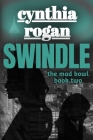 Swindle By Cynthia Rogan Cover Image