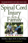 Spinal Cord Injury and the Family: A New Guide (Harvard University Press Family Health Guides #3) By Michelle J. Alpert, Saul Wisnia, Cindy Purcell (Foreword by) Cover Image