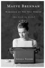 Maeve Brennan: Homesick at The New Yorker By Angela Bourke Cover Image