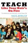 Teach Like Your Hair's on Fire: The Methods and Madness Inside Room 56 Cover Image