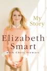 My Story By Elizabeth Smart, Chris Stewart Cover Image