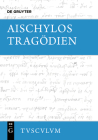 Tragödien (Sammlung Tusculum) By Aischylos, Bernhard Zimmermann (Editor), Oskar Werner (Translator) Cover Image