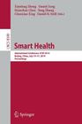 Smart Health: International Conference, Icsh 2014, Beijing, China, July 10-11, 2014. Proceedings Cover Image