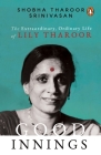 Good Innings: The Extraordinary, Ordinary Life of Lily Tharoor Cover Image