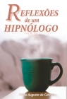 Reflexões de um Hipnólogo: Hipnose e mudanças positivas By Fabio Augusto De Carvalho Cover Image