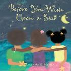 Before You Wish Upon a Star By Amanda S. Martin Cover Image