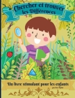 Cherchez et trouvez les différences - un livre stimulant pour les enfants: Merveilleux livre d'activités pour les enfants afin de se détendre et de dé Cover Image