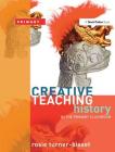 Creative Teaching: History in the Primary Classroom By Rosie Turner-Bisset Cover Image