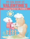 My Big Book of Valentine's: Coloring Book for Toddlers By Color Blvd Cover Image