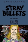 Stray Bullets Volume 6: Killers By David Lapham, David Lapham (Artist) Cover Image