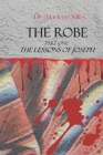 The Robe: Part One, The Lessons of Joseph By Marlene Miles Cover Image