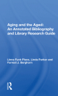 Aging and the Aged: An Annotated Bibliography and Library Research Guide By Linna Funk Place Cover Image