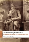 The Bloomsbury Handbook to Literature and Psychoanalysis Cover Image