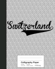 Calligraphy Paper: SWITZERLAND Notebook Cover Image