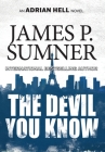 The Devil You Know By James P. Sumner Cover Image