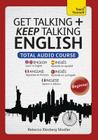 Get Talking and Keep Talking English Total Audio Course: The essential short course for speaking and understanding with confidence By Rebecca Moeller Cover Image