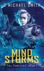 Mind Storms (Forevers #1) By G. Michael Smith Cover Image