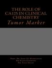 The role of Ca125 in clinical chemistry: Tumor Marker By Majid a. Karboon, Enas Ghazi Al-Jeboori, Sami a. Al-Mudhaffar Dr Cover Image