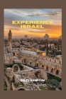 Experience Israel: A Travel Preparation Guide Cover Image