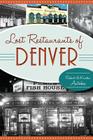 Lost Restaurants of Denver (American Palate) Cover Image