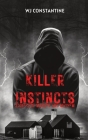 Killer Instincts: Stories of Murder and Mayhem By Wj Constantine Cover Image