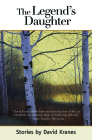 The Legend's Daughter: Idaho Stories By David Kranes Cover Image
