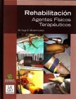 Rehabilitación. Agentes fisicos terapeuticos Cover Image