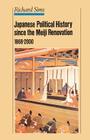 Japanese Political History Since the Meiji Restoration, 1868-2000 By R. Sims Cover Image