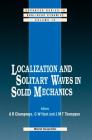 Localization and Solitary Waves in Solid Mechanics Cover Image