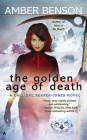 The Golden Age of Death (A Calliope Reaper-Jones Novel #5) By Amber Benson Cover Image