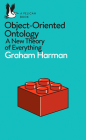 Object-Oriented Ontology: A New Theory of Everything (Pelican Books) Cover Image