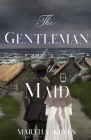 The Gentleman and the Maid By Martha Keyes Cover Image