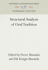 Structural Analysis of Oral Tradition (Anniversary Collection) By Pierre Maranda (Editor), Elii Kongas Maranda (Editor), Elii Köngäs Maranda (Editor) Cover Image