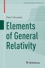 Elements of General Relativity (Compact Textbooks in Mathematics) By Piotr T. Chruściel Cover Image