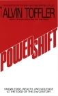 Powershift: Knowledge, Wealth, and Power at the Edge of the 21st Century By Alvin Toffler Cover Image