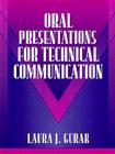Oral Presentations for Technical Communication: (part of the Allyn & Bacon Series in Technical Communication) (Allyn and Bacon Series in Technical Communication) Cover Image