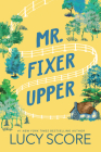 Mr. Fixer Upper By Lucy Score Cover Image