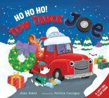 Ho Ho Ho! Tow Truck Joe Lift-the-Flap Board Book By June Sobel, Patrick Corrigan (Illustrator) Cover Image