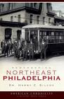 Remembering Northeast Philadelphia (American Chronicles) By Harry C. Silcox Cover Image