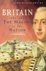 A Brief History of Britain 1660 - 1851: The Making of the Nation (Brief Histories) Cover Image