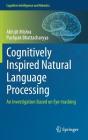 Cognitively Inspired Natural Language Processing: An Investigation Based on Eye-Tracking (Cognitive Intelligence and Robotics) By Abhijit Mishra, Pushpak Bhattacharyya Cover Image