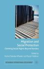 Migration and Social Protection: Claiming Social Rights Beyond Borders (Rethinking International Development) By Rachel Sabates-Wheeler, Rayah Feldman Cover Image