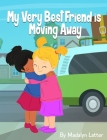 My Very Best Friend is Moving Away Cover Image