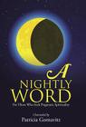 A Nightly Word: For Those Who Seek Pragmatic Spirituality By Patricia Gomavitz Cover Image