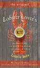 The Lobster Lover's Kit: Everything You Need to Know to Host a True Lobster Bake Cover Image