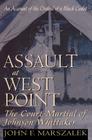 Assault at West Point, The Court Martial of Johnson Whittaker By John Marszalek Cover Image