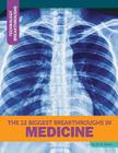 The 12 Biggest Breakthroughs in Medicine (Technology Breakthroughs) By M. M. Eboch Cover Image