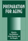Preparation for Aging By E. Heikkinen (Editor), J. Kuusinen (Editor), I. Ruoppila (Editor) Cover Image